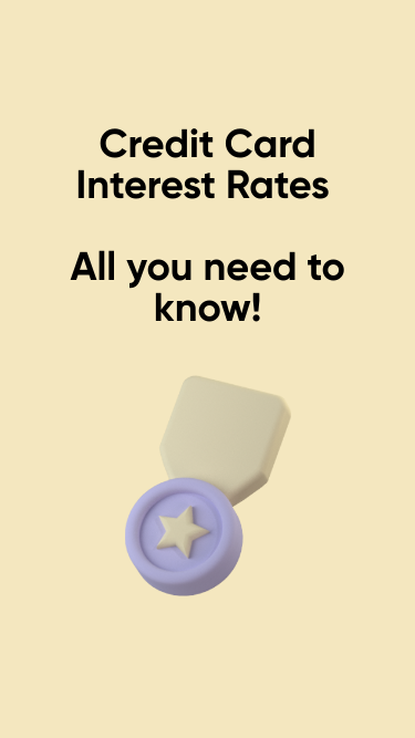 Credit Card Interest Rates - All you need to know