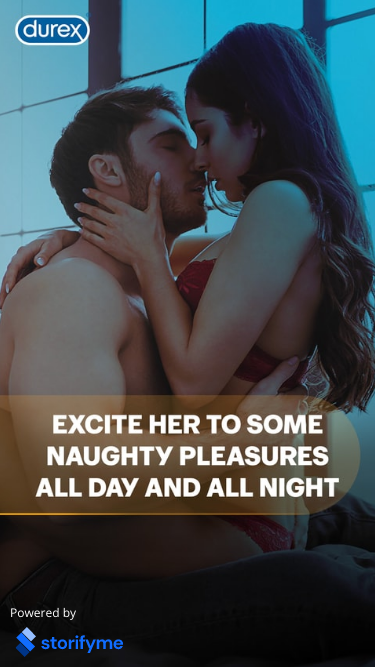 Excite her to some naughty pleasures all day and all night